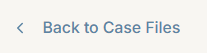 The Back to Case Files control.
